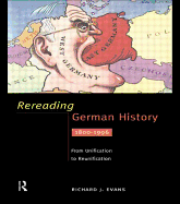 Rereading German History 1800-1996: From Unification to Reunification