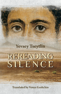 Rereading Silence: From the Diaries of Those Years