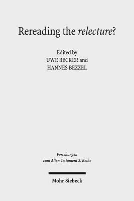 Rereading the Relecture?: The Question of (Post)Chronistic Influence in the Latest Redactions of the Books of Samuel - Becker, Uwe (Editor), and Bezzel, Hannes (Editor)