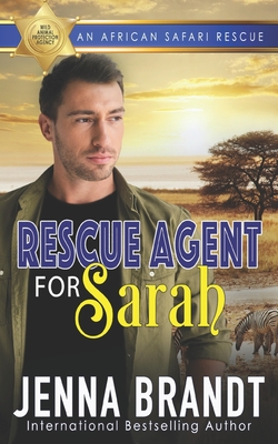 Rescue Agent for Sarah: An African Safari Rescue - Brandt, Jenna