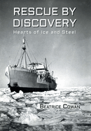 Rescue by Discovery: Hearts of Ice and Steel