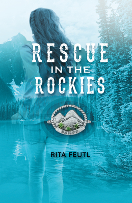 Rescue in the Rockies - Feutl, Rita
