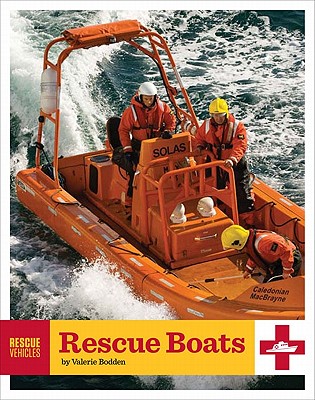 Rescue Vehicles: Rescue Boats - Bodden, Valerie