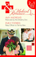 Rescued by the Dreamy Doc / Navy Officer to Family Man: Rescued by the Dreamy DOC / Navy Officer to Family Man