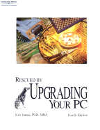 Rescued by Upgrading Your PC - Jamsa, Kris, PH.D.