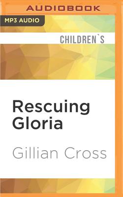 Rescuing Gloria - Cross, Gillian