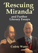 'Rescuing Miranda' And Further Literary Essays