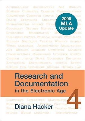 Research and Documentation in the Electronic Age: 2009 MLA Update - Hacker, Diana, and Fister, Barbara, Professor