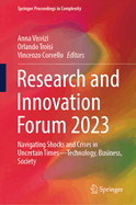 Research and Innovation Forum 2023: Navigating Shocks and Crises in Uncertain Times--Technology, Business, Society