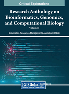 Research Anthology on Bioinformatics, Genomics, and Computational Biology, VOL 1