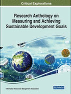 Research Anthology on Measuring and Achieving Sustainable Development Goals