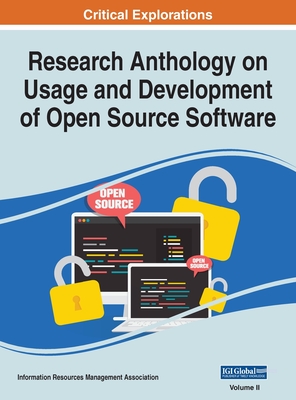 Research Anthology on Usage and Development of Open Source Software, VOL 2 - Management Association, Information R (Editor)
