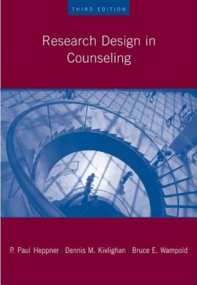 Research Design in Counseling - Heppner, Puncky Paul, and Wampold, Bruce E, and Kivlighan, Jr Dennis M