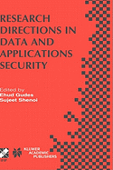 Research Directions in Data and Applications Security: Ifip Tc11 / Wg11.3 Sixteenth Annual Conference on Data and Applications Security July 28-31, 2002, Cambridge, UK