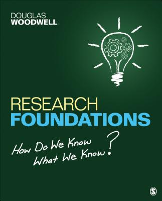 Research Foundations: How Do We Know What We Know? - Woodwell, Douglas R