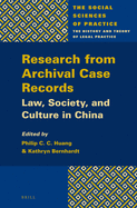 Research from Archival Case Records: Law, Society and Culture in China