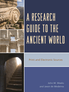 Research Guide to the Ancient World: Print and Electronic Sources