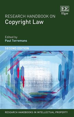 Research Handbook on Copyright Law: Second Edition - Torremans, Paul, EDI (Editor)