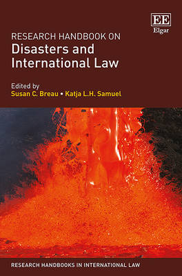 Research Handbook on Disasters and International Law - Breau, Susan C. (Editor), and Samuel, Katja L.H. (Editor)