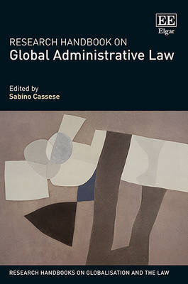 Research Handbook on Global Administrative Law - Cassese, Sabino (Editor)