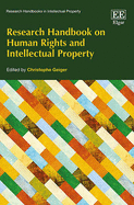 Research Handbook on Human Rights and Intellectual Property