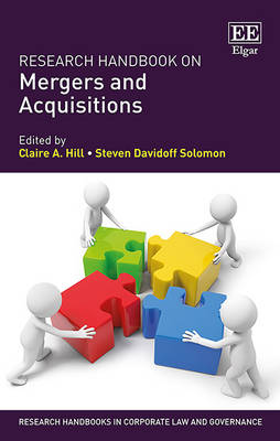 Research Handbook on Mergers and Acquisitions - Hill, Claire A. (Editor), and Davidoff Solomon, Steven (Editor)