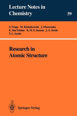 Research in Atomic Structure - Fraga, S, and Klobukowski, M, and Muszynska, J