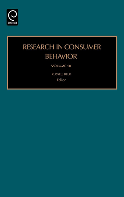 Research in Consumer Behavior - Belk, Russell W, Dr. (Editor)