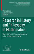 Research in History and Philosophy of Mathematics: The Cshpm 2014 Annual Meeting in St. Catharines, Ontario