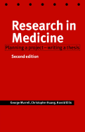 Research in Medicine: Planning a Project - Writing a Thesis - Murrell, George, and Huang, Christopher, and Ellis, Harold