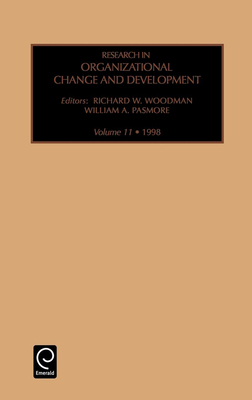 Research in Organizational Change and Development - Woodman, Richard W (Editor), and Pasmore, William a (Editor)