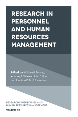 Research in Personnel and Human Resources Management - Buckley, M Ronald (Editor), and Wheeler, Anthony R (Editor), and Baur, John E (Editor)