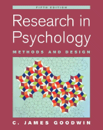 Research in Psychology: Methods and Design - Goodwin, C James