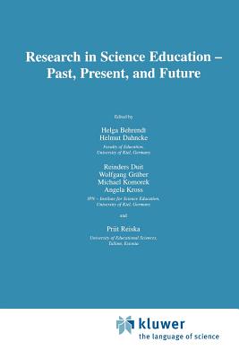 Research in Science Education - Past, Present, and Future - Behrendt, Helga (Editor), and Dahncke, Helmut (Editor), and Duit, Reinders (Editor)