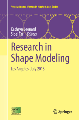 Research in Shape Modeling: Los Angeles, July 2013 - Leonard, Kathryn (Editor), and Tari, Sibel (Editor)