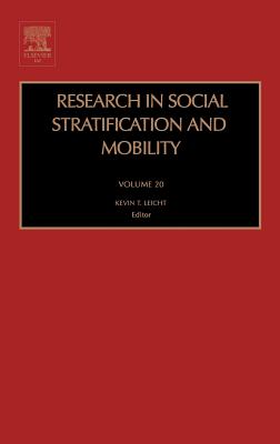 Research in Social Stratification and Mobility: Volume 20 - Leicht, Kevin T (Editor)