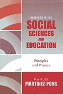 Research in the Social Sciences and Education: Principles and Process