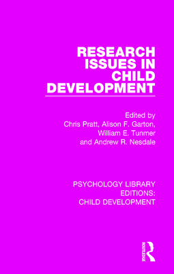 Research Issues in Child Development - Pratt, Chris (Editor), and Garton, Alison F. (Editor), and Tunmer, William E. (Editor)