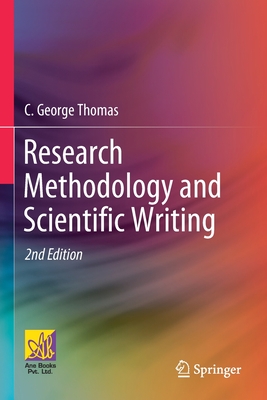 Research Methodology and Scientific Writing - Thomas, C. George