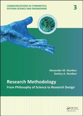 Research Methodology: From Philosophy of Science to Research Design - Novikov, Alexander M., and Novikov, Dmitry A.