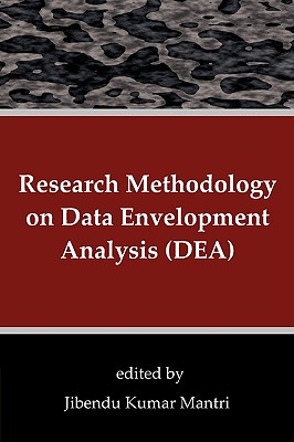 Research Methodology on Data Envelopment Analysis (DEA) - Mantri, Jibendu Kumar (Editor)