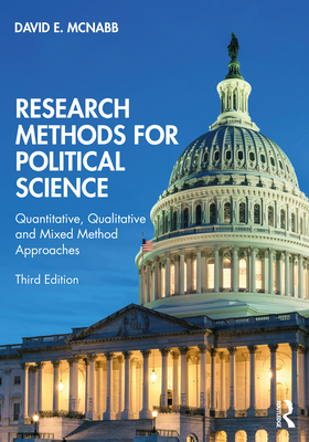 Research Methods for Political Science: Quantitative, Qualitative and Mixed Method Approaches - McNabb, David E.