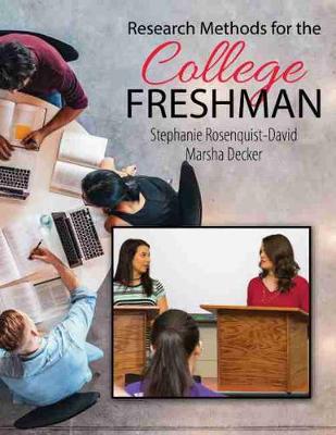 Research Methods for the College Freshman - Miller, Stephanie, and Decker, Marsha
