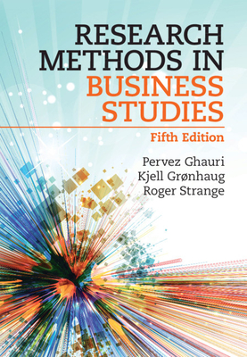 Research Methods in Business Studies - Ghauri, Pervez, and Grnhaug, Kjell, and Strange, Roger