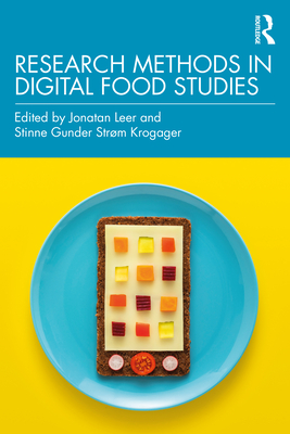 Research Methods in Digital Food Studies - Leer, Jonatan (Editor), and Gunder Strm Krogager, Stinne (Editor)