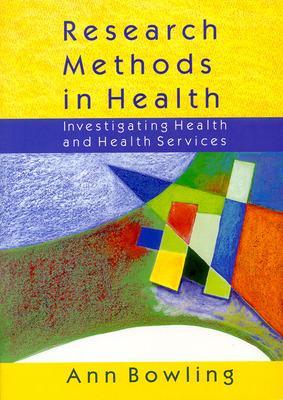 Research Methods in Health - Bowling, Ann, and Bowling, D
