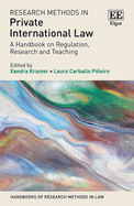 Research Methods in Private International Law: A Handbook on Regulation, Research and Teaching