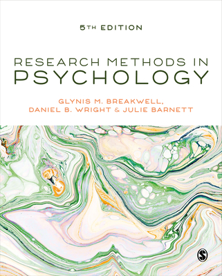Research Methods in Psychology - Breakwell, Glynis M. (Editor), and Wright, Daniel B. (Editor), and Barnett, Julie (Editor)