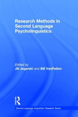 Research Methods in Second Language Psycholinguistics - Jegerski, Jill, and VanPatten, Bill