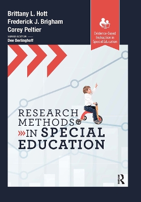 Research Methods in Special Education - Hott, Brittany, and Brigham, Frederick, and Peltier, Corey